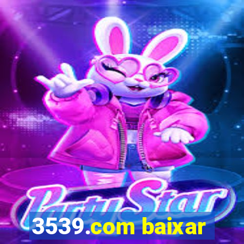 3539.com baixar